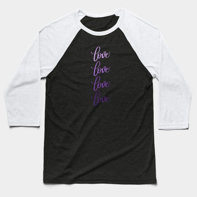 Love in Modern Calligraphy in Purple Gradient Baseball T-Shirt by Kelly Gigi